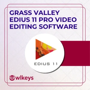 Grass Valley EDIUS XI (11) Pro Personal (Valid for India) – DIGITAL DELIVERY.